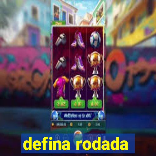 defina rodada